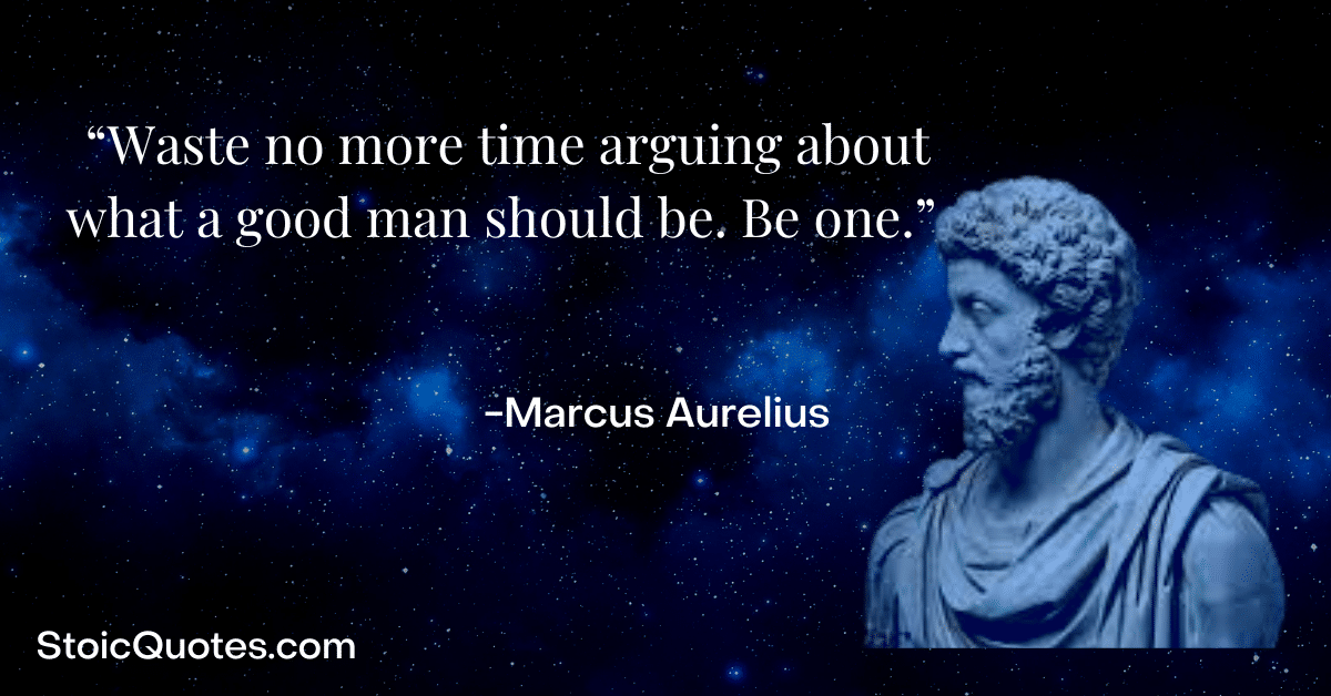 Marcus Aurelius image and Stoic quote about being a good man