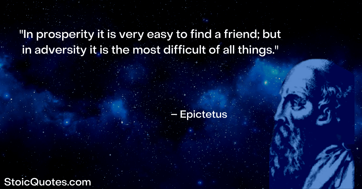 epictetus image and quote about friends and hard times