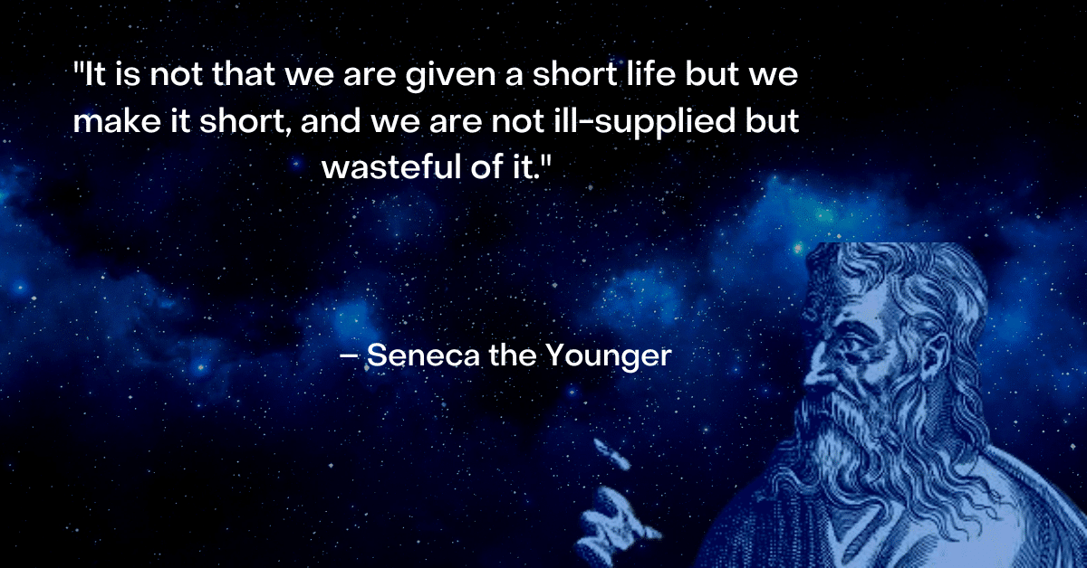 seneca image and quote about saying no and shortness of life