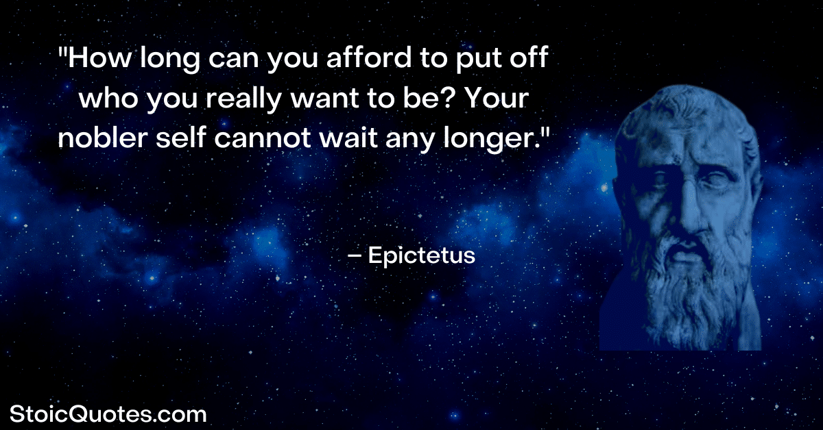 epictetus image and quote about putting off who you want to be It works if you work it quote