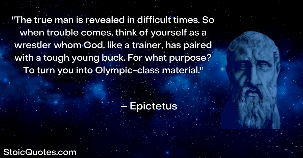 epictetus image and quote about difficult times when the going gets tough the tough get going