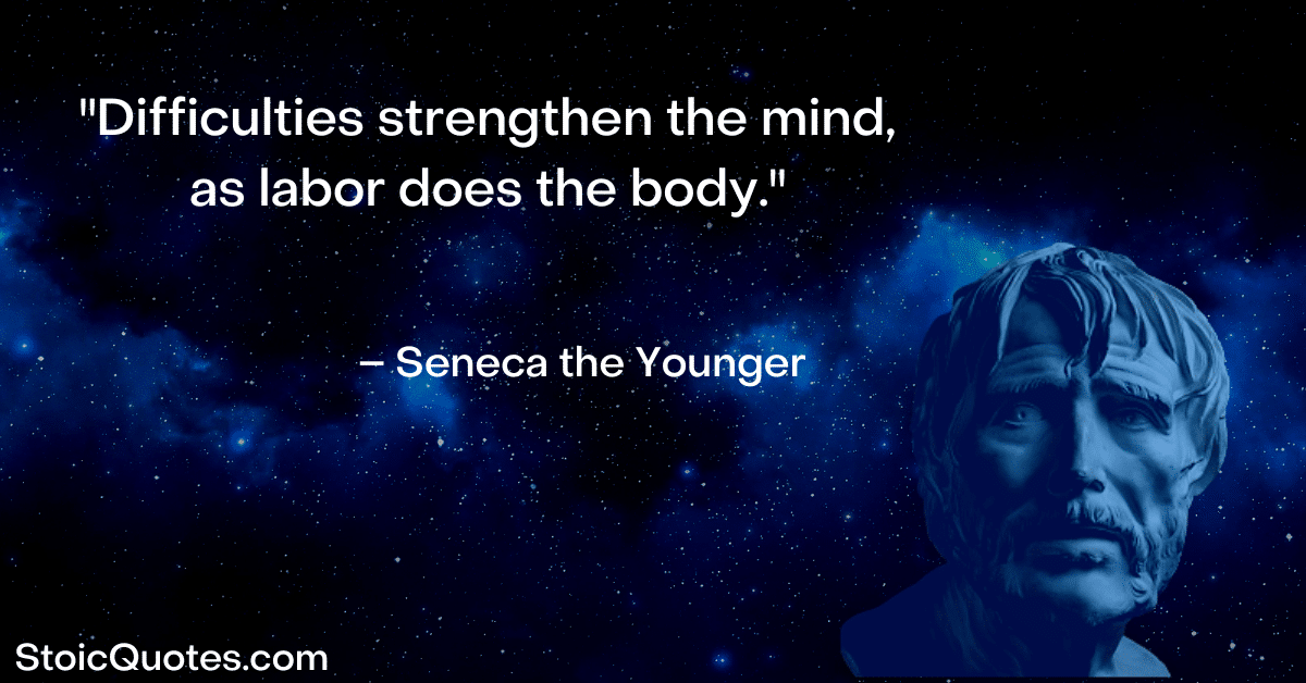 seneca “What Does Not Kill Me Makes Me Stronger”: Meaning and History