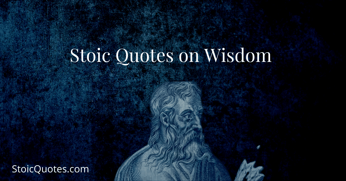 50 Stoic Quotes on Wisdom