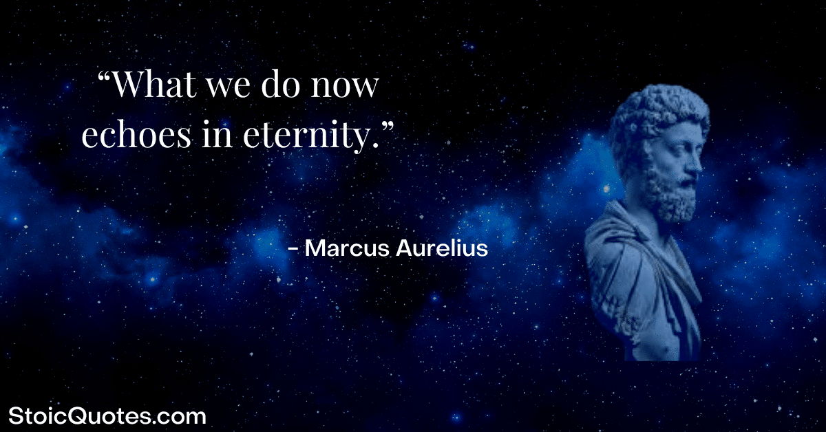 marcus aurelius image and stoic quote about what we do now