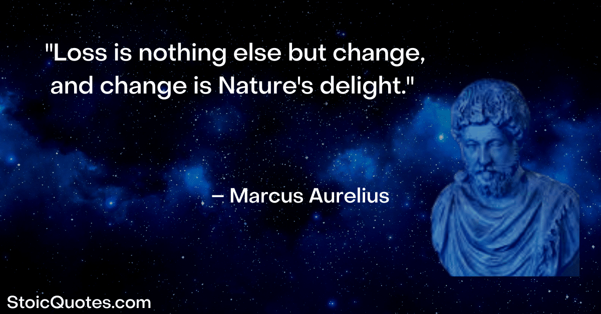 marcus aurelius quote about loss and change