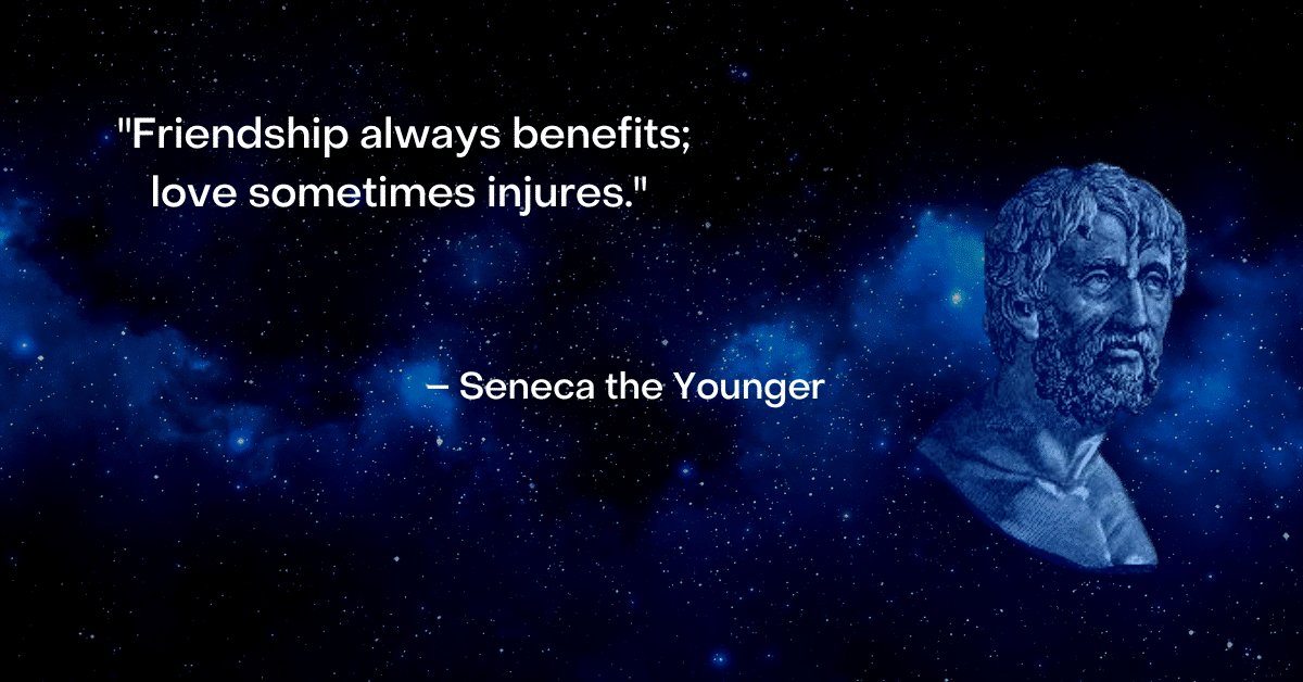 seneca quote about love and friendship
