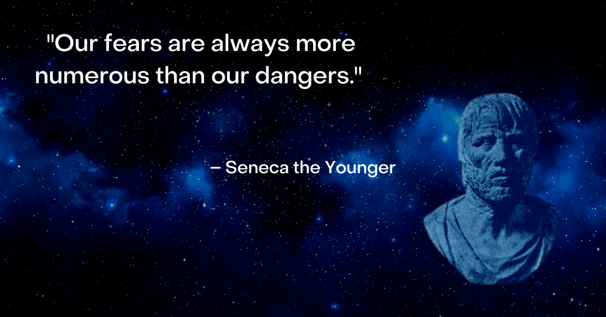 seneca image and quote about fear and courage