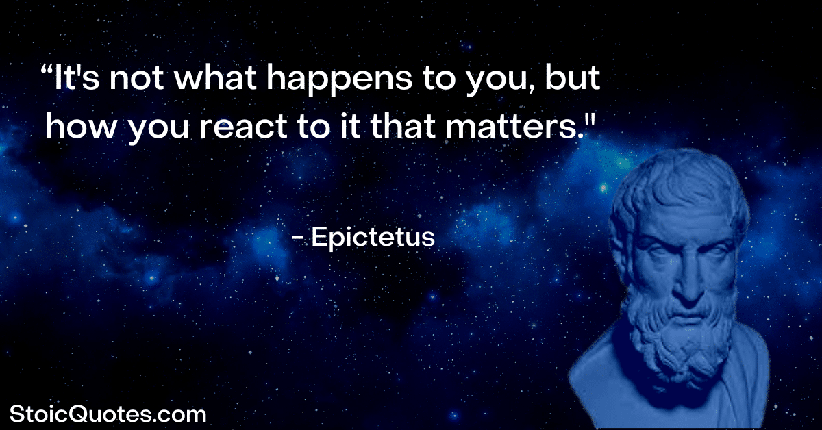 epictetus image and quote about how you react to what happens Premeditatio Malorum Definition